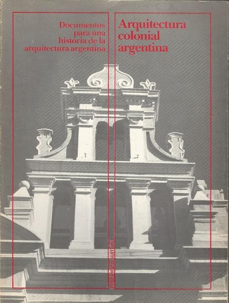ARQUITECTURA COLONIAL ARGENTINA | Immagine Gallery 2