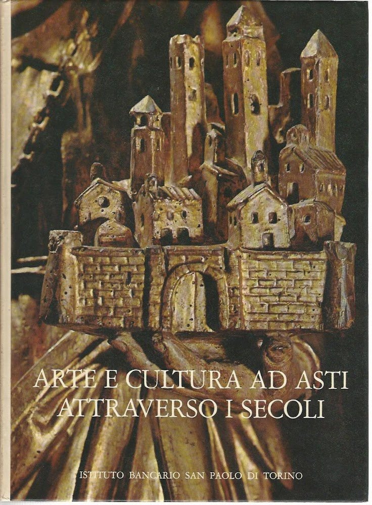 Arte e cultura ad Asti attraverso i secoli