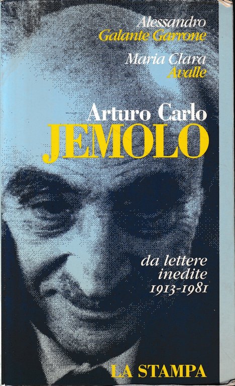 Arturo Carlo Jemolo. Da lettere inedite (1913-81)