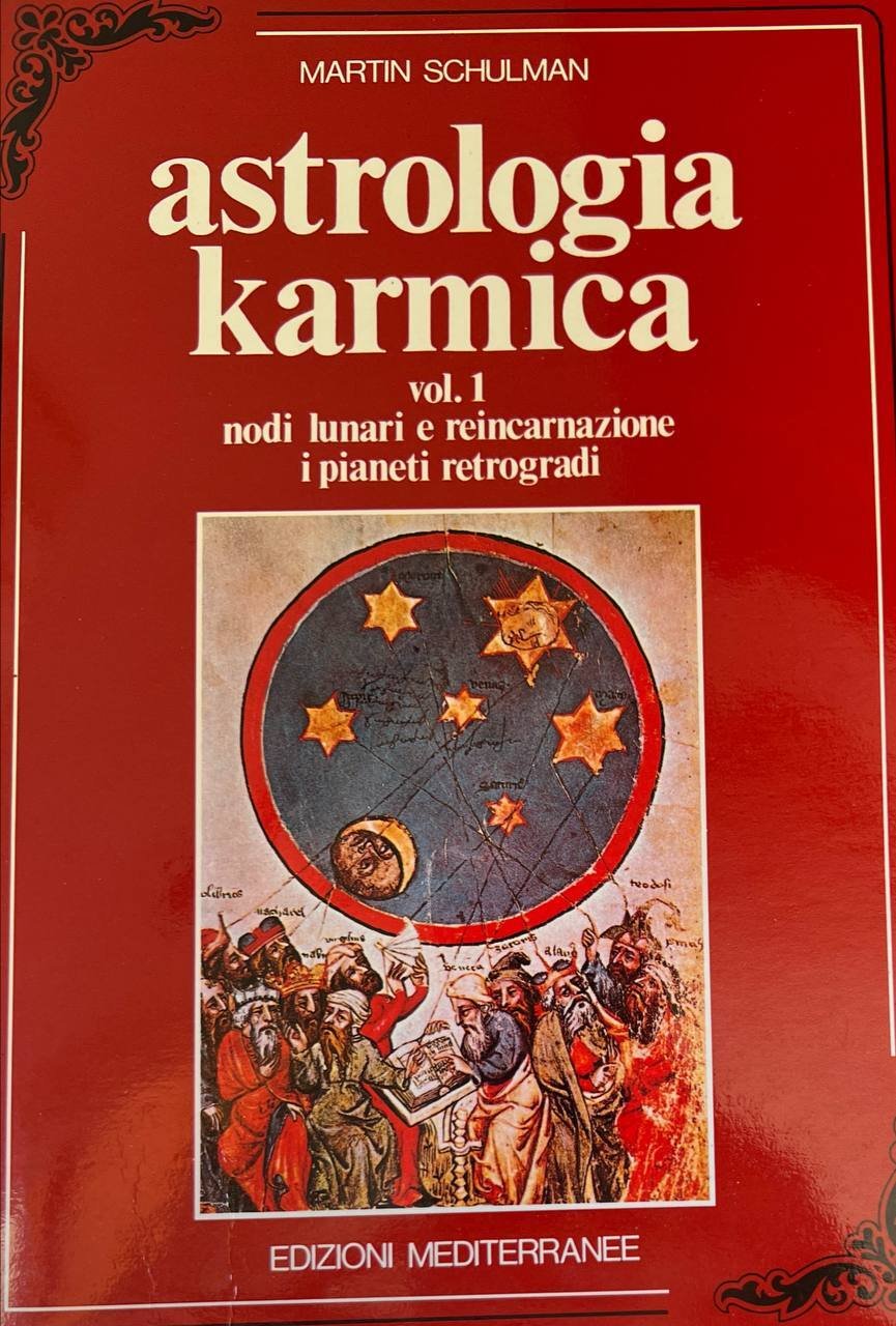 Astrologia Karmica Vol. 1 Nodi lunari e reincarnazione - I …