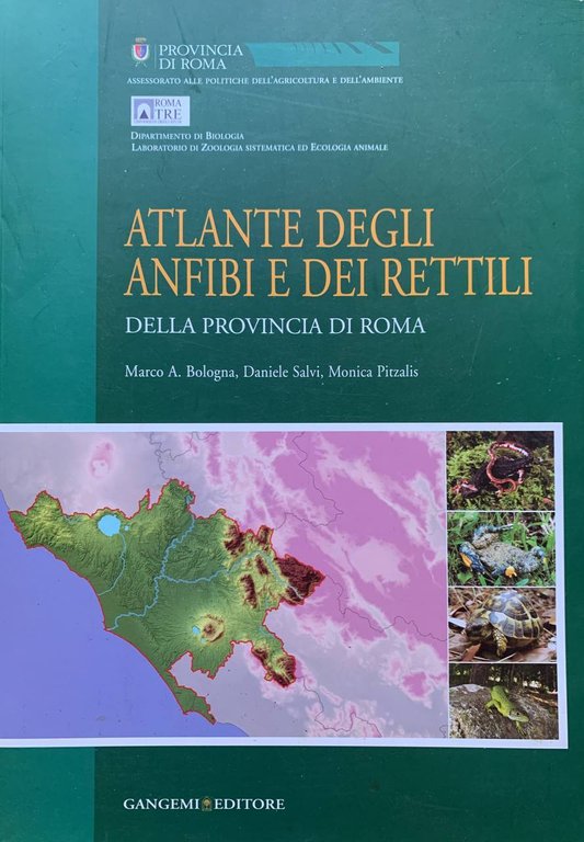 Atlante degli anfibi e rettili della provincia di Roma. Ediz. …