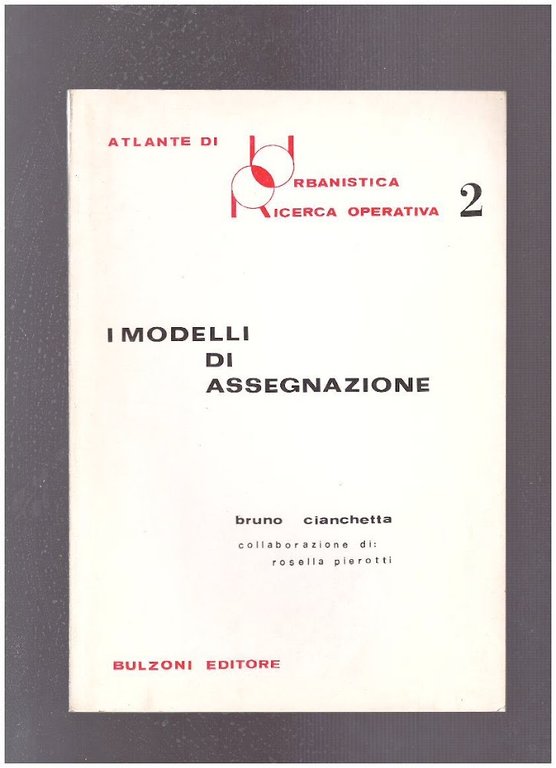 Atlante di Urbanistica  Ricerca Operativa 2 I modelli di assegnazione
