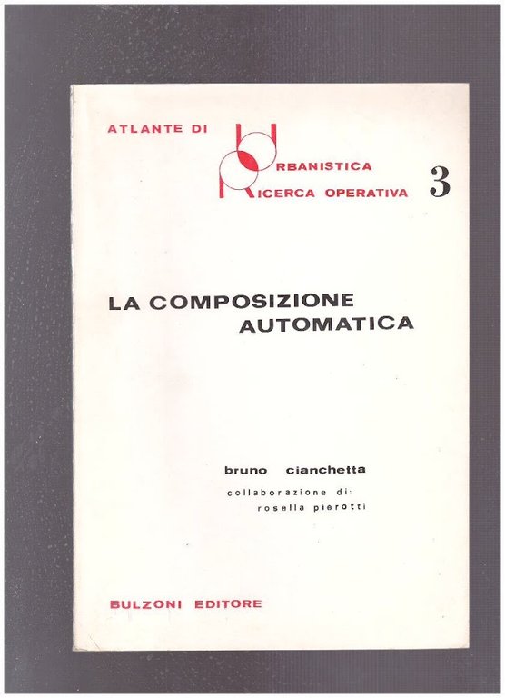Atlante di Urbanistica  Ricerca Operativa 3 La composizione automatica