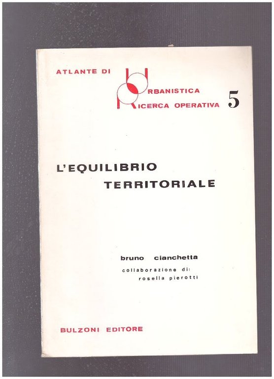 Atlante di Urbanistica  Ricerca Operativa 5 L'equilibrio territoriale