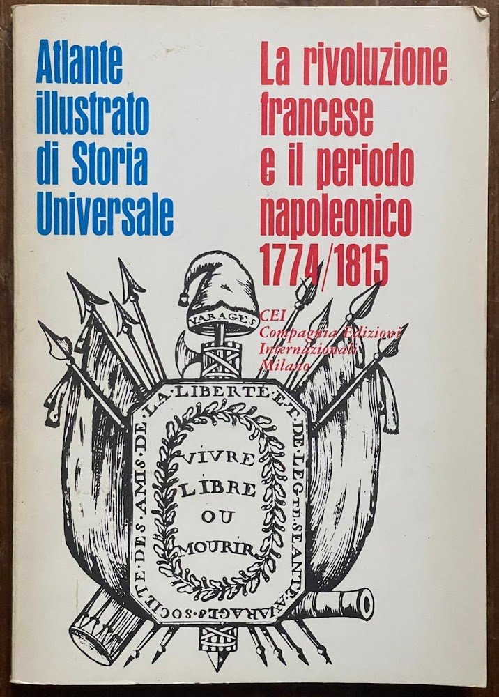 ATLANTE ILLUSTRATO DI STORIA UNIVERSALE. La rivoluzione francese e il …