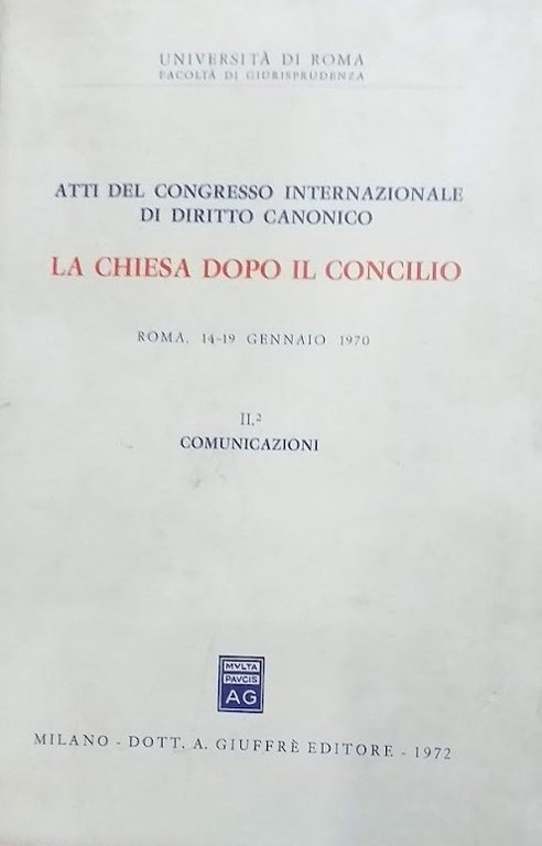 Atti del congresso internazionale di diritto canonico. La Chiesa dopo …