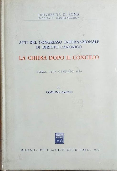Atti del congresso internazionale di diritto canonico. La Chiesa dopo …