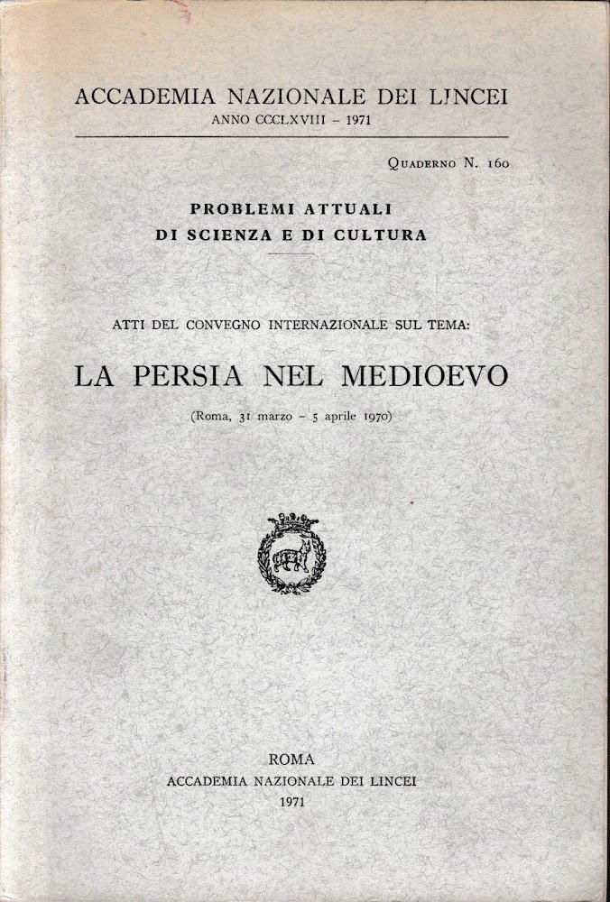 Atti del Convegno Internazionale sul tema: La Persia nel medioevo … | Immagine principale