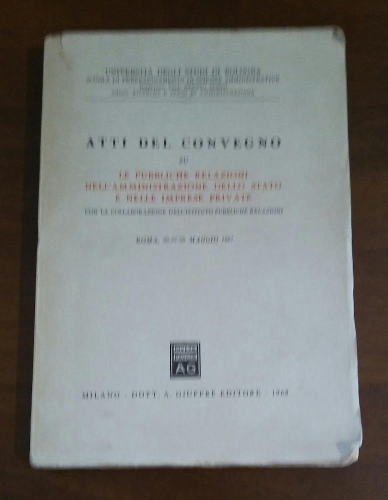 ATTI DEL CONVEGNO SU LE PUBBLICHE RELAZIONI NELL'AMMINISTRAZIONE DELLO STATO … | Immagine principale