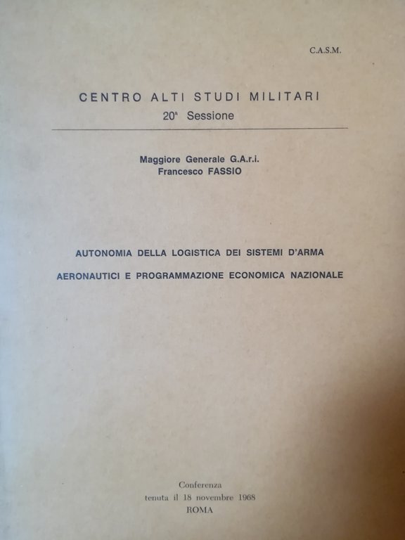 Autonomia della logistica dei sistemi d'arma aeronautici e programmazione economica …