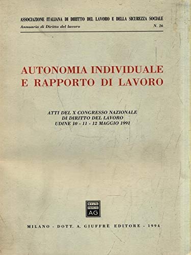 Autonomia individuale e rapporto di lavoro. Atti del 10º Congresso … | Immagine Gallery 2