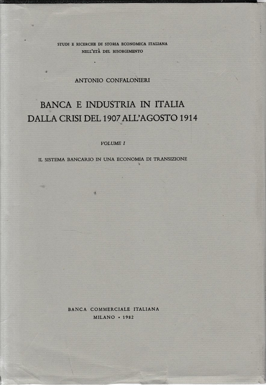 Banca e industria in Italia dalla crisi del 1907 all'agosto …