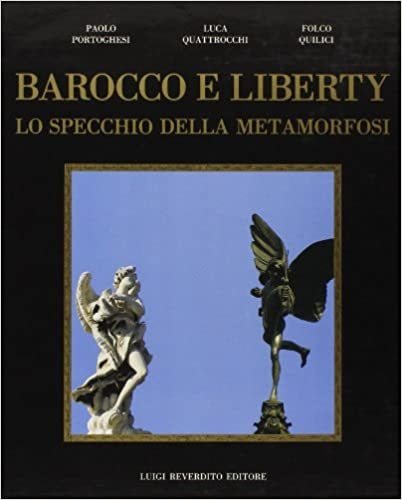 Barocco e liberty. Lo specchio della metamorfosi