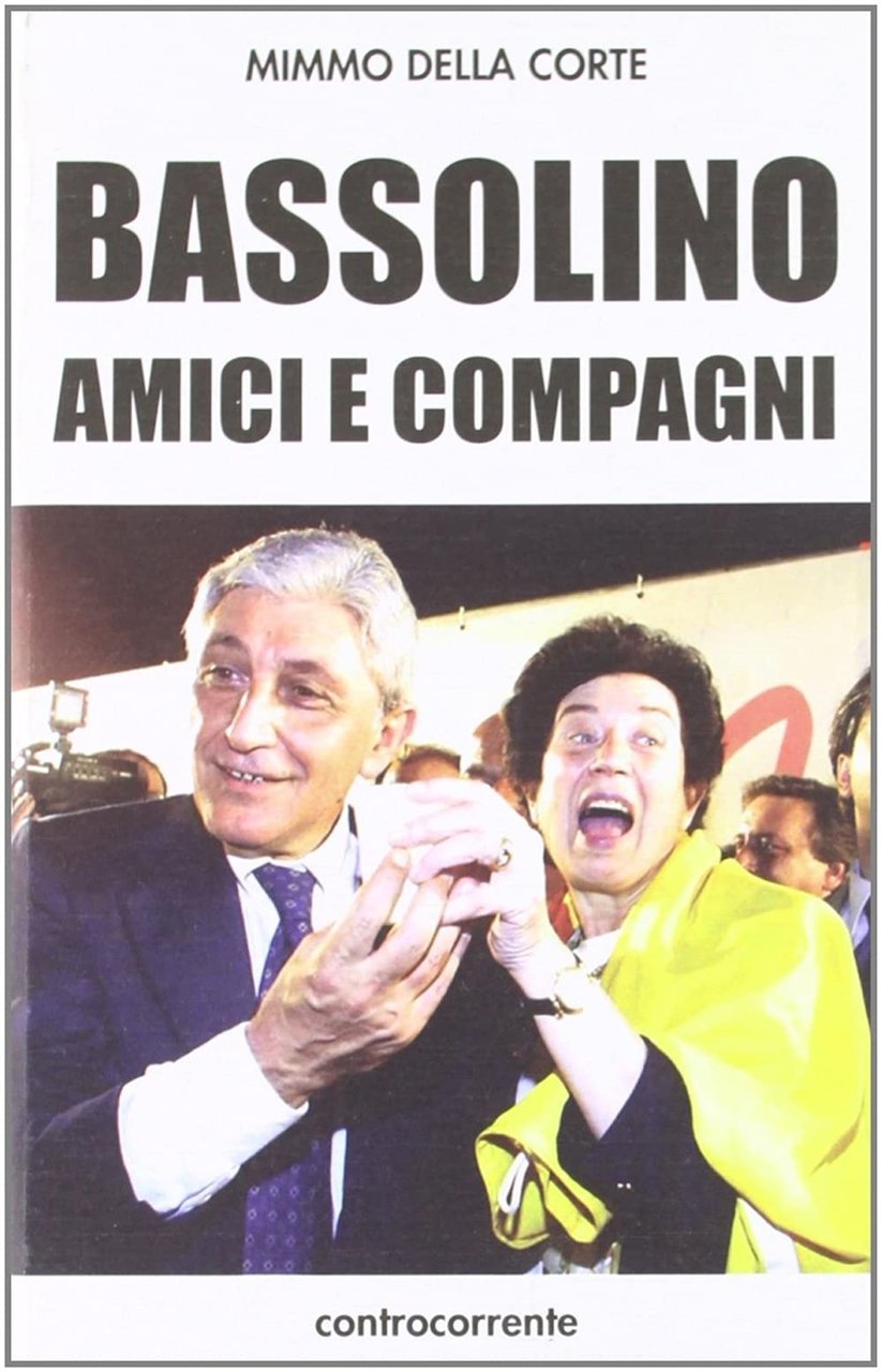 Bassolino, amici e compagni. | Immagine principale