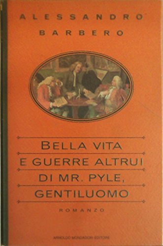 Bella vita e guerre altrui di mr. Pyle, gentiluomo.