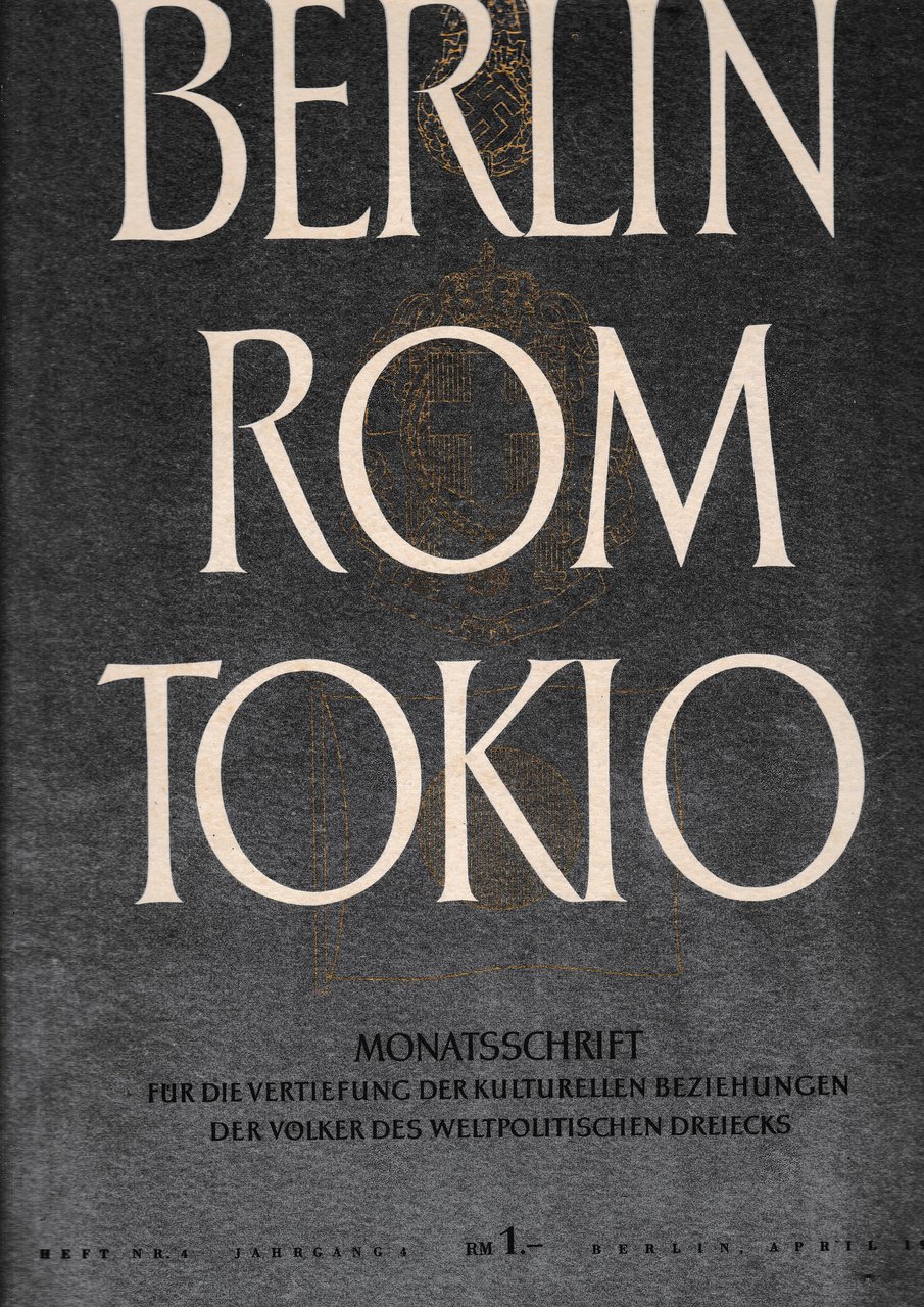 Berlin Rom Tokio. Nr. 4 - jahrgang 4 - april …