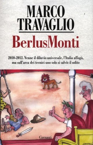 BerlusMonti. La cronaca dell'Italia travolta dal bunga bunga sul «Fatto … | Immagine principale