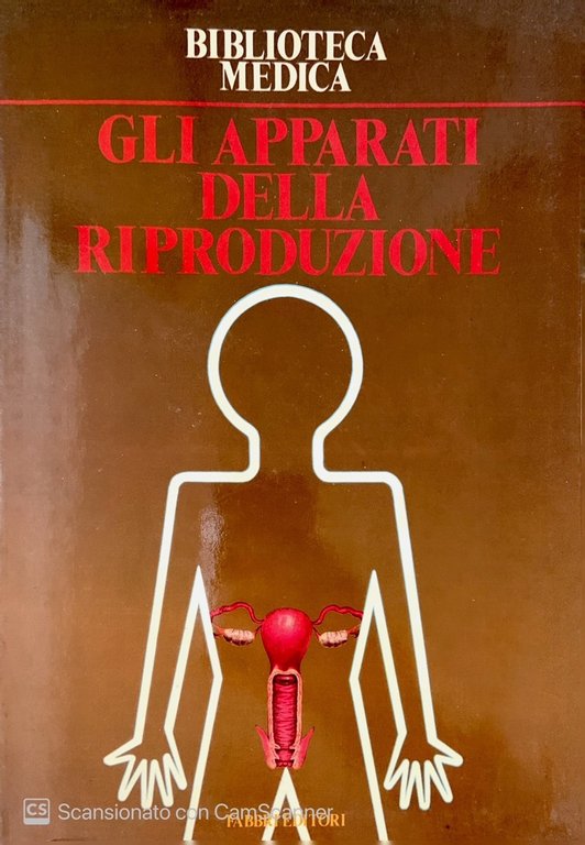 Biblioteca medica gli apparati della riproduzione