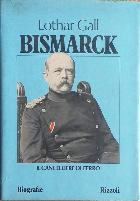 Bismarck. Il cancelliere di ferro