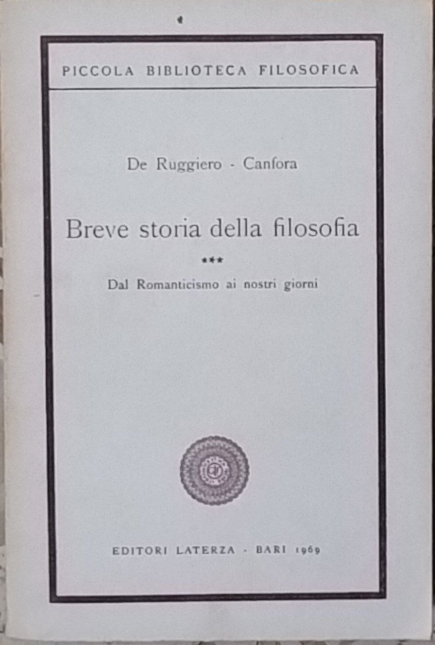 Breve storia della filosofia. Dal Romanticismo ai nostri giorni