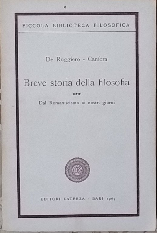 Breve storia della filosofia. Dal Romanticismo ai nostri giorni