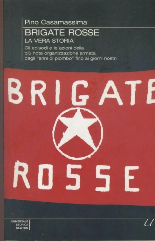 Brigate rosse : la vera storia : gli episodi e …