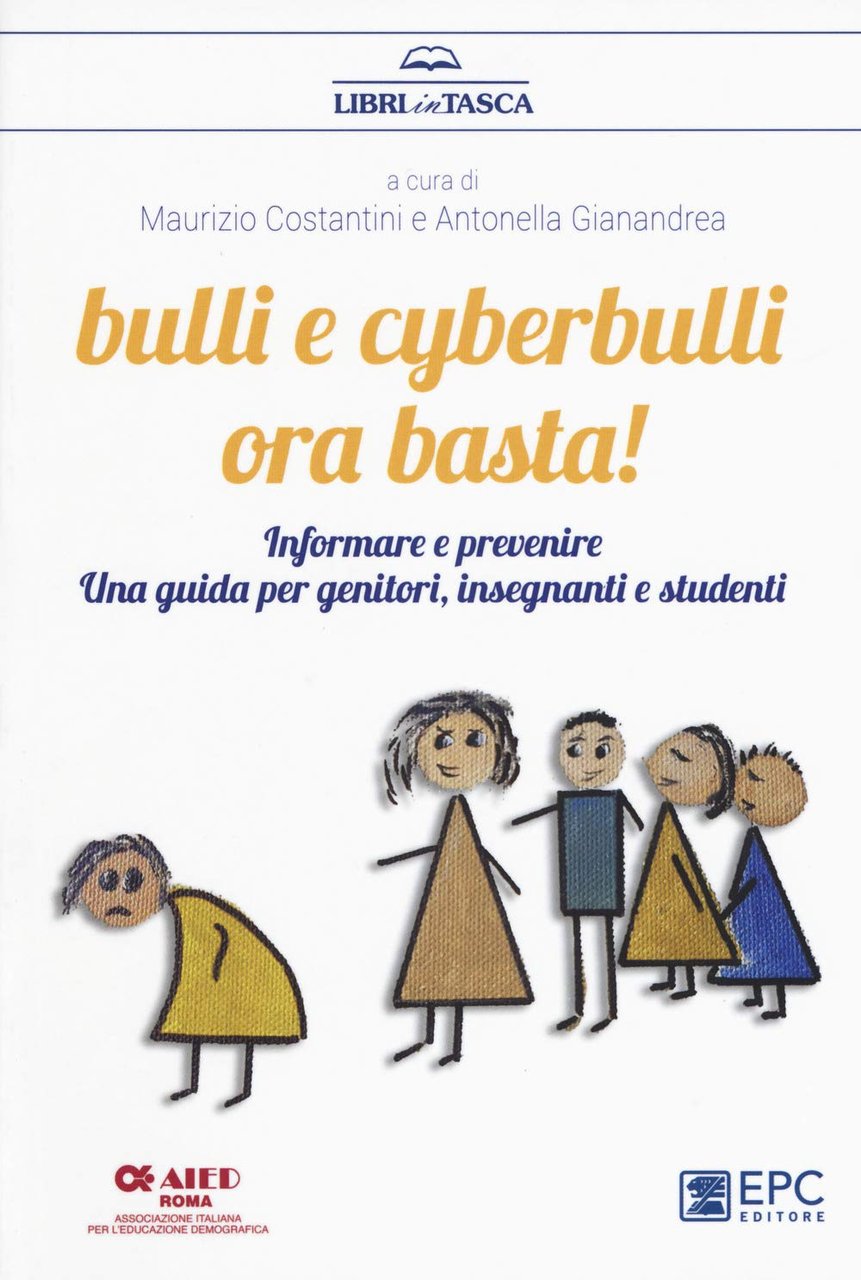 Bulli e cyberbulli ora basta! Informare e prevenire. Una guida …