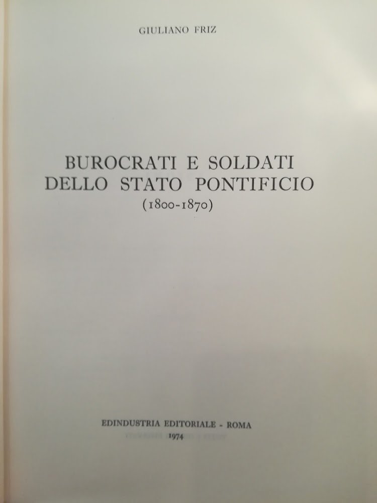 Burocrati e soldati dello Stato Pontificio (1800-1870).