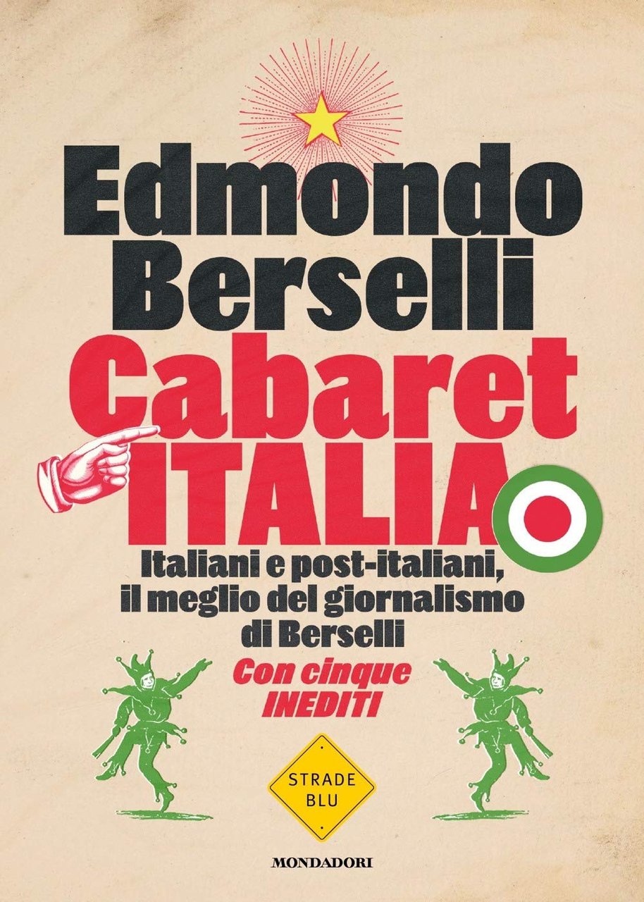 Cabaret Italia. Italiani e post-italiani, il meglio del giornalismo di …