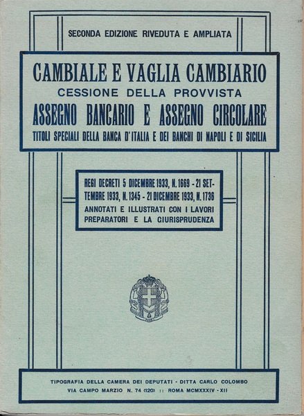 Cambiale e vaglia cambiario. Cessione della provvista.Assegno bancario e assegno