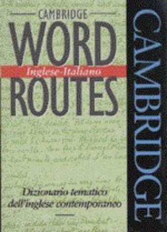 Cambridge word routes. Inglese-italiano: Dizionario tematico dell'inglese contemporaneo