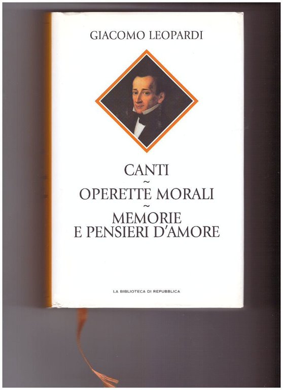CANTI OPERETTE MORALI MEMORIE E PENSIERI D'AMORE