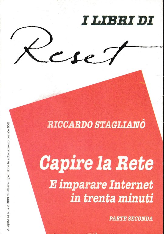 Capire la rete. E imparare Internet in trenta minuti. Allegato …
