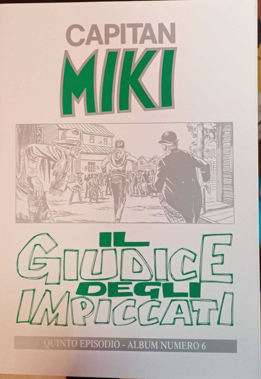 Capitan MIki. Il giudice degli impiccati. V episodio. Album n. … | Immagine principale