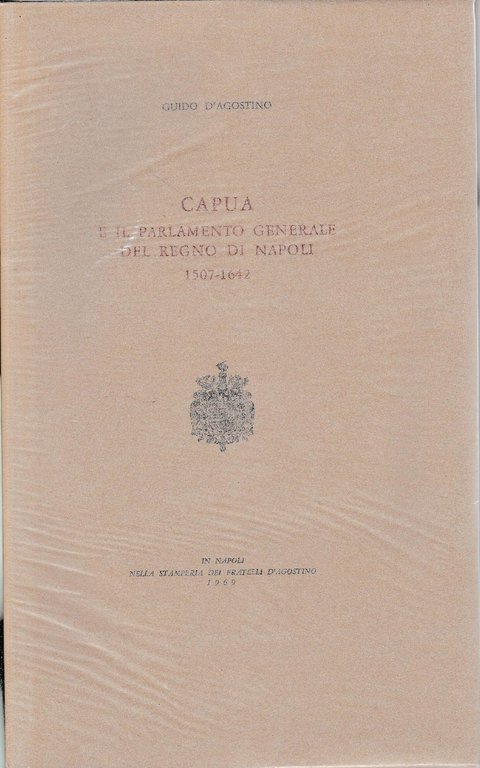 Capua e il parlamento generale del Regno di Napoli 1507-1642
