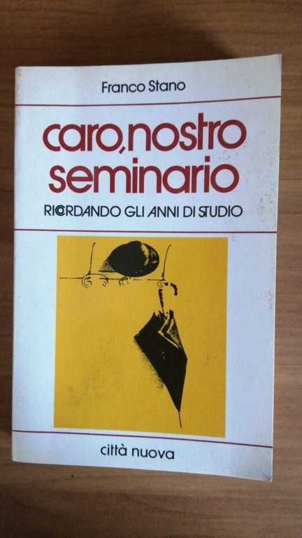 Caro, nostro seminario. Ricordando glim anni studio.