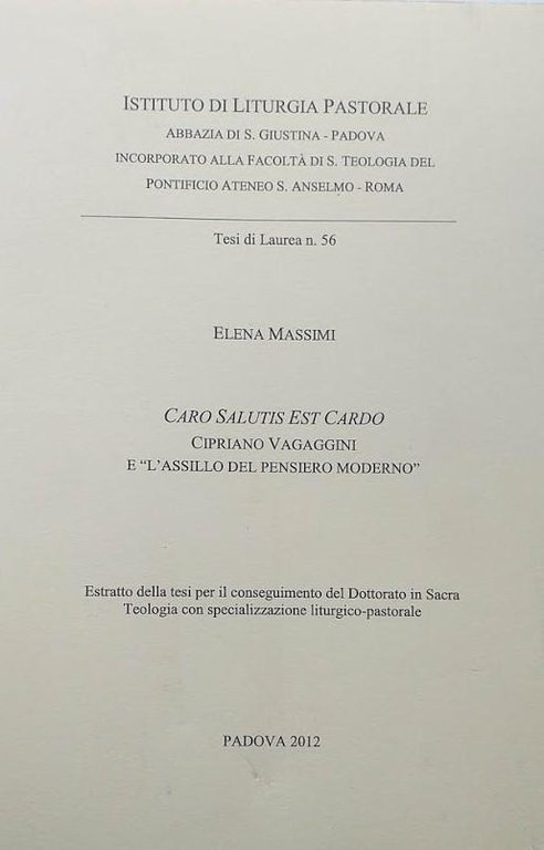 Caro Salutis est Cardo. Cipriano Vagaggini e "l'assillo del pensiero …