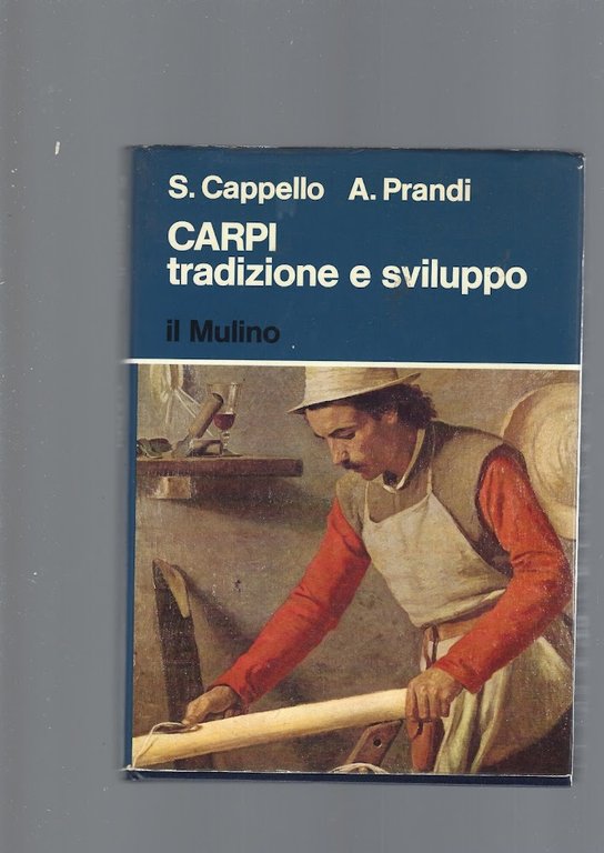 CARPI, TRADIZIONE E SVILUPPO