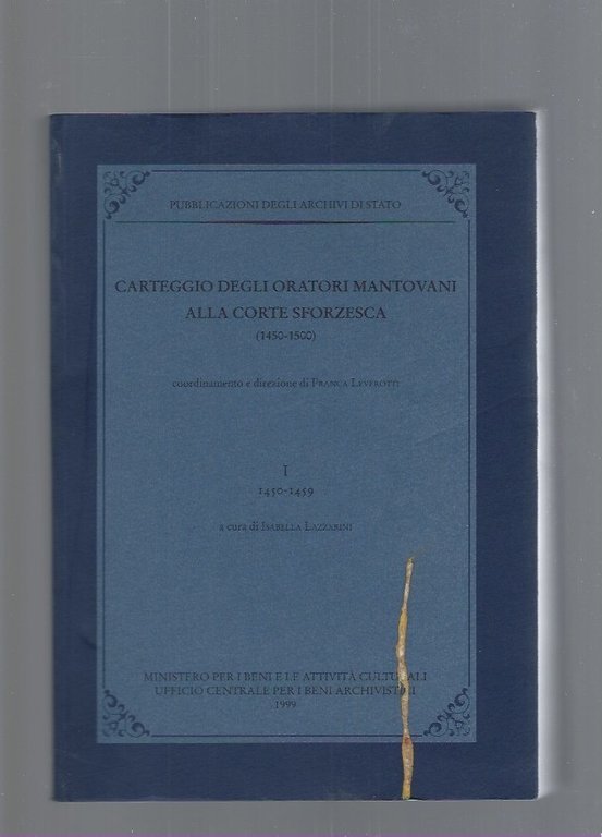 Carteggio degli oratori mantovani alla corte sforzesca. 1450-1500. Vol.I: 1450-1459 | Immagine Gallery 1