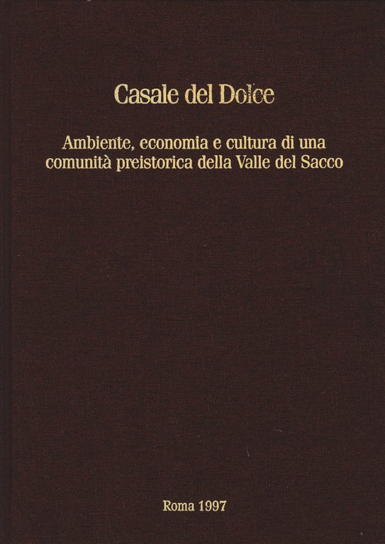 Casale del Dolce. Ambiente, economia e cultura di una comunità …