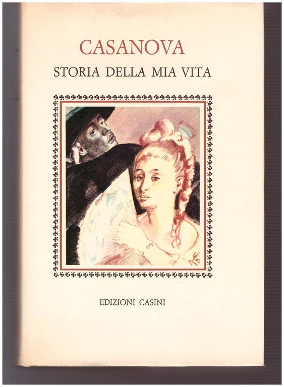 CASANOVA STORIA DELLA MIA VITA VOL. I-II-III-IV