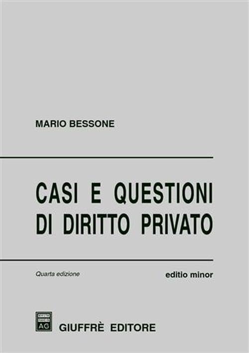 Casi e questioni di diritto privato. Editio minor
