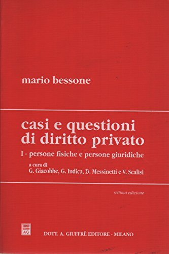 Casi e questioni di diritto privato. Persone fisiche e persone …
