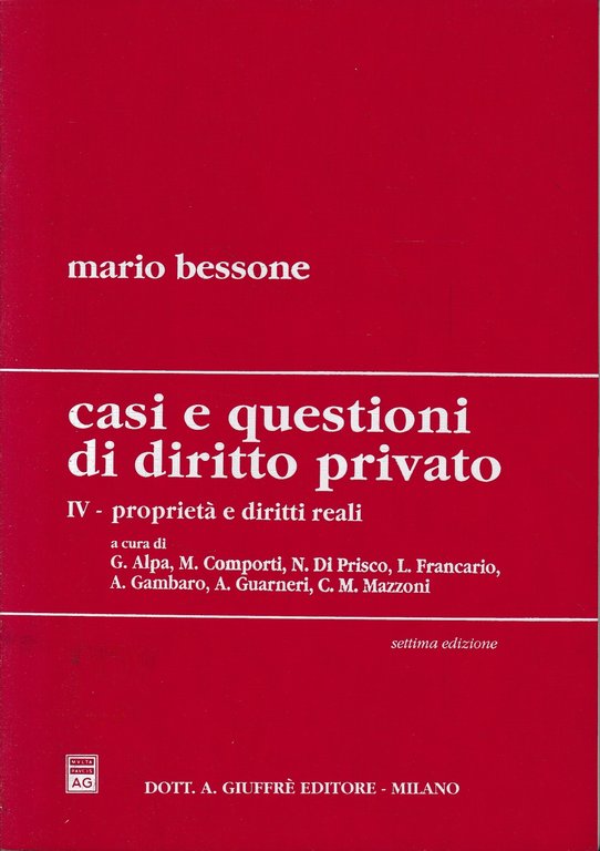 Casi e questioni di diritto privato. Proprietà e diritti reali. …