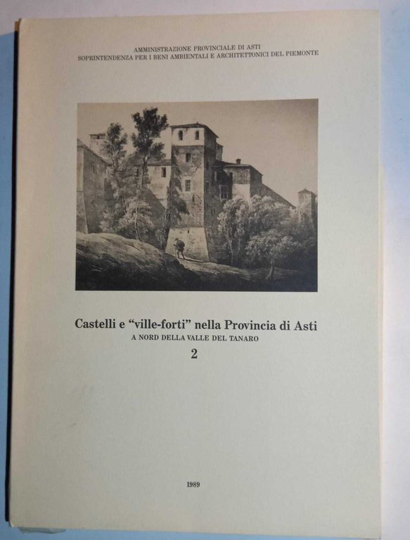 Castelli e "ville-forti" nella Provincia di Asti a nord della …