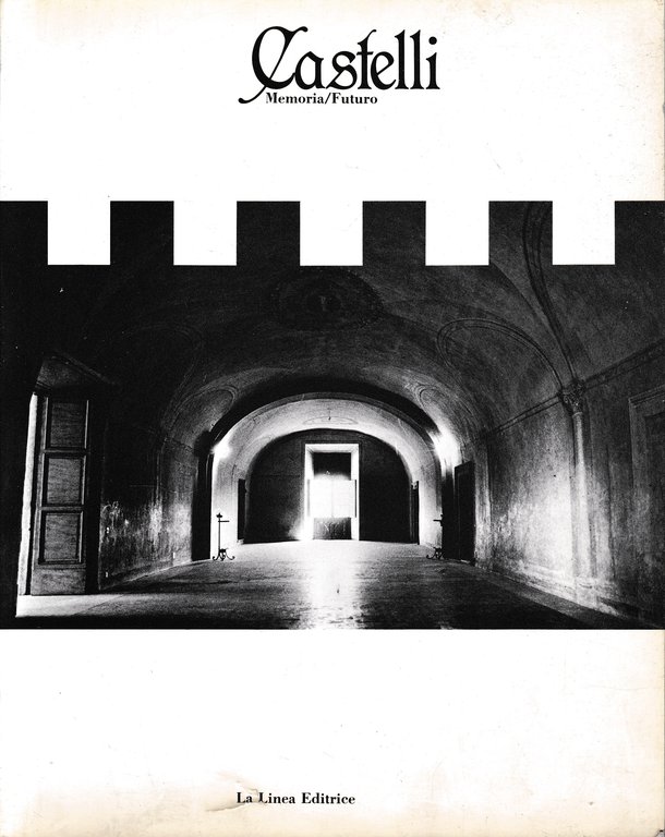 Castelli. Memoria/Futuro