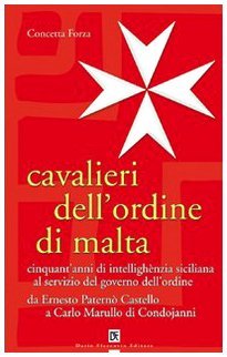 Cavalieri dell'ordine di Malta. Cinquant'anni di intellighènzia siciliana al servizio … | Immagine principale