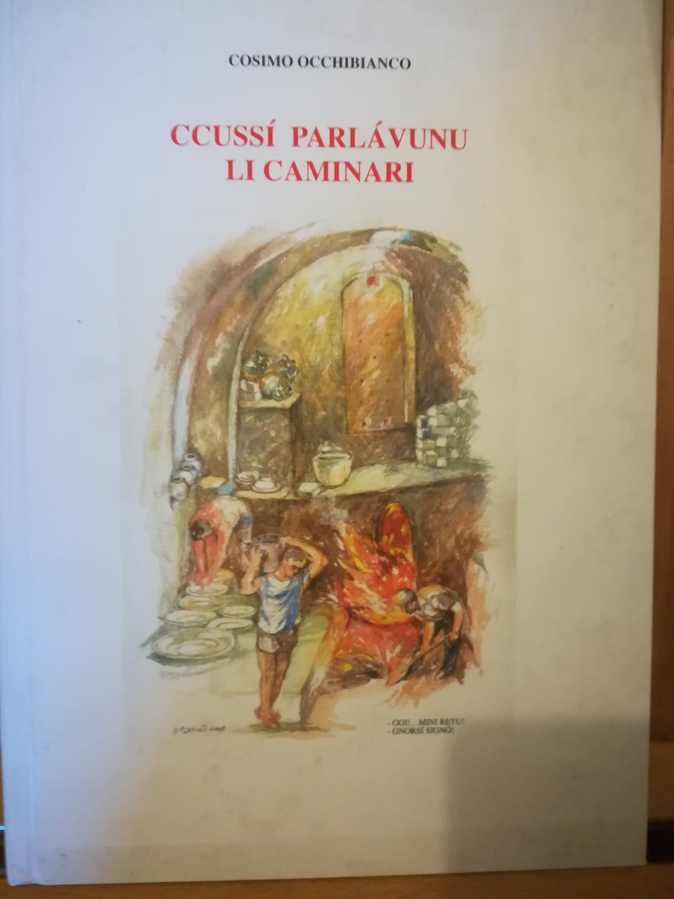 Ccussì parlavunu li caminari