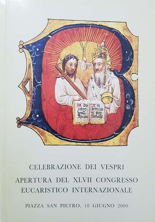 Celebrazione dei vespri. Apertura del XLVII congresso eucaristico internazionale