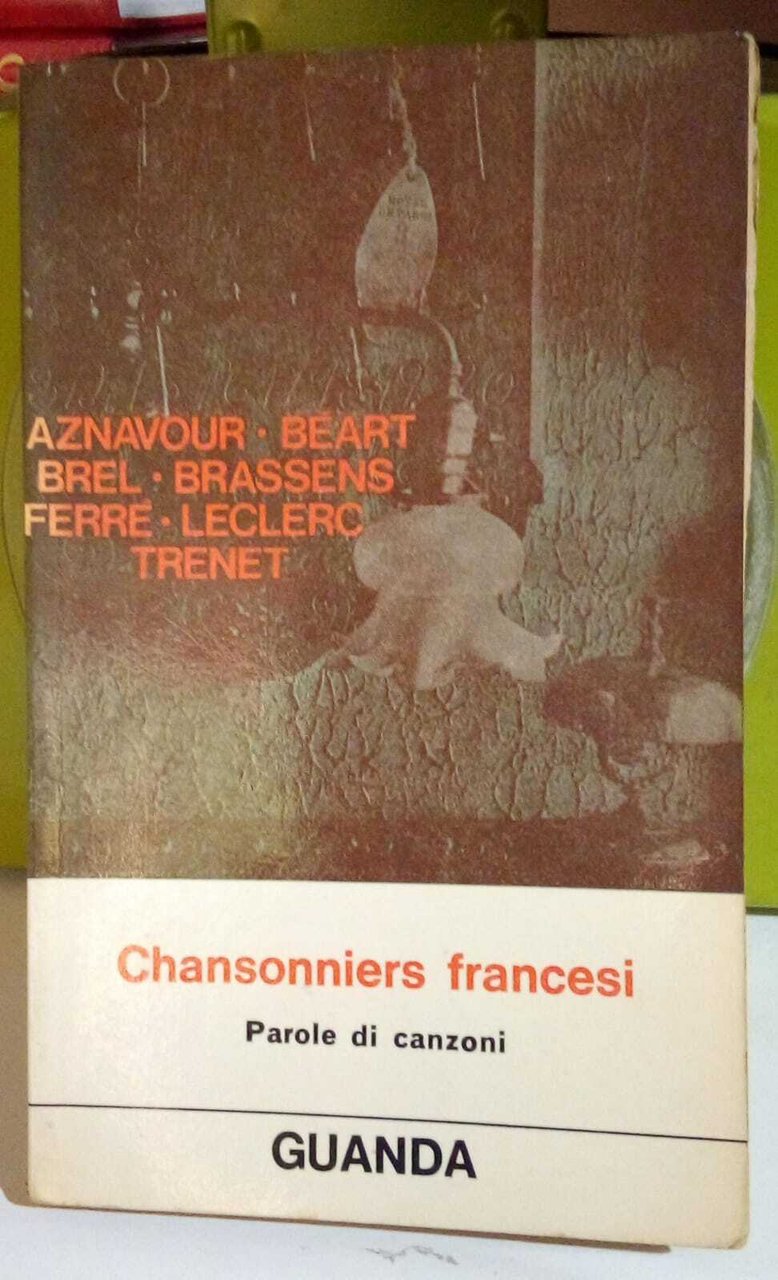 Chansonniers francesi. Parole di canzoni. Testo francese a fronte. | Immagine principale